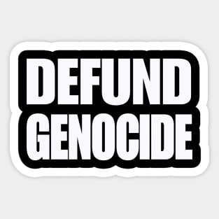 Defund Genocide - White - Front Sticker